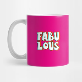 fabulous Mug